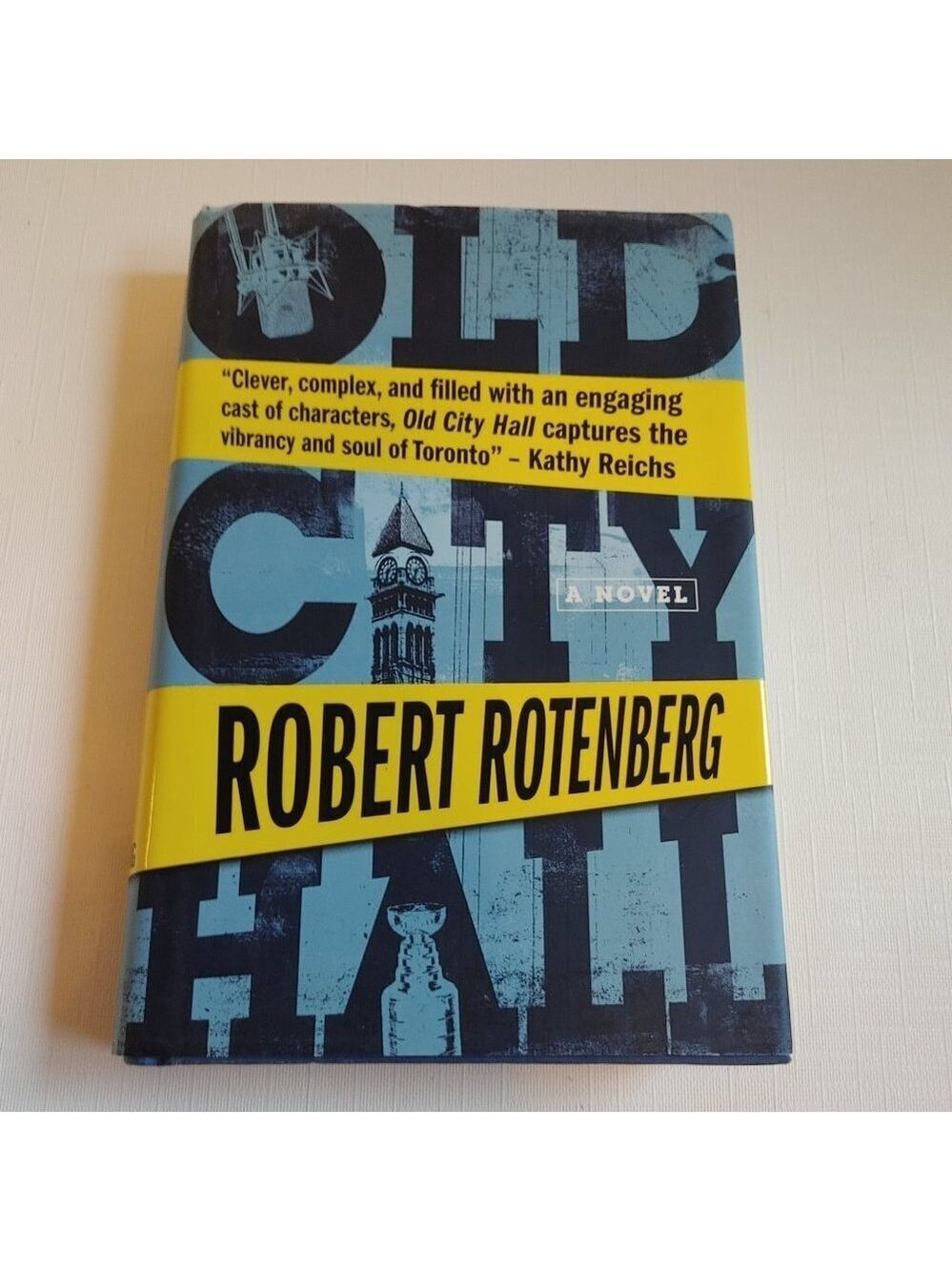OLD CITY HALL A Novel by Robert Rotenberg Hard Cover